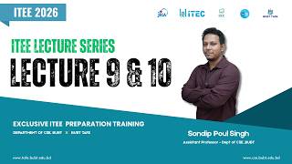 ITEE 2026 | Lecture 9&10 | Sondip Poul Singh | BUBT TAFE × Department of CSE