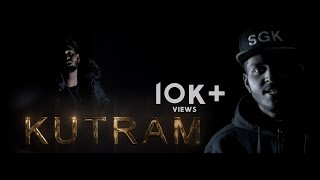 Kutram - Official Music Video 4K Sgk Daemonz Prod Livi Music Fly Vision Production