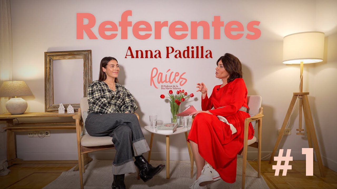 Los referentes con Anna Padilla - Parte 1