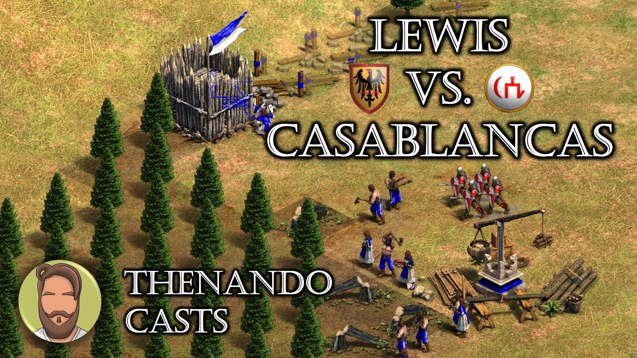 【AOE2 Cast】High Elo Ranked on Arabia: Lewis Vs. Casablancas