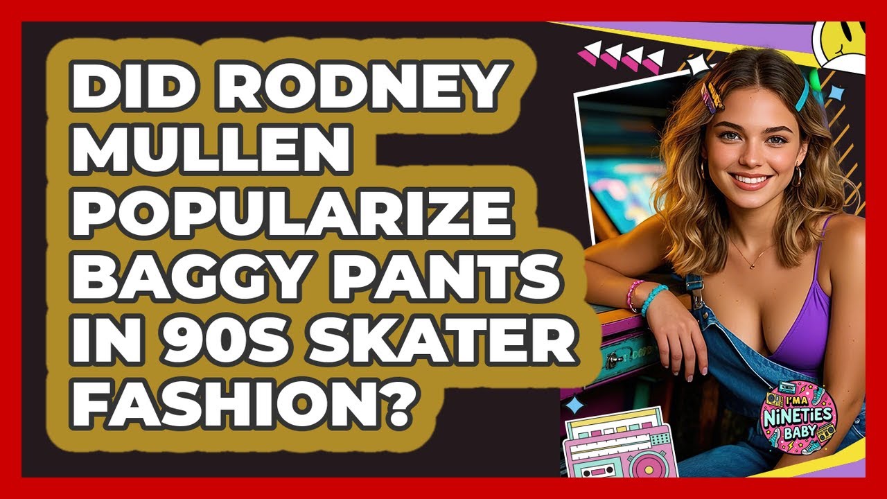 Did Rodney Mullen Popularize Baggy Pants In 90s Skater Fashion? - I'm a 90s Baby