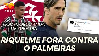 FLUMINENSE DEIXA RIQUELME FORA CONTRA O PALMEIRAS APÓS SAÍDA DE ZUBELDÍA