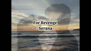 Download Lagu For Revenge - Serana MP3