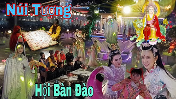 Núi Tượng Người Ta Kéo Nhau Đi Xem Tiên Dự Hội Bàn Đào!
