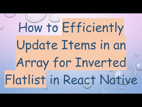 How to Efficiently Update Items in an Array for Inverted Flatlist in React Native