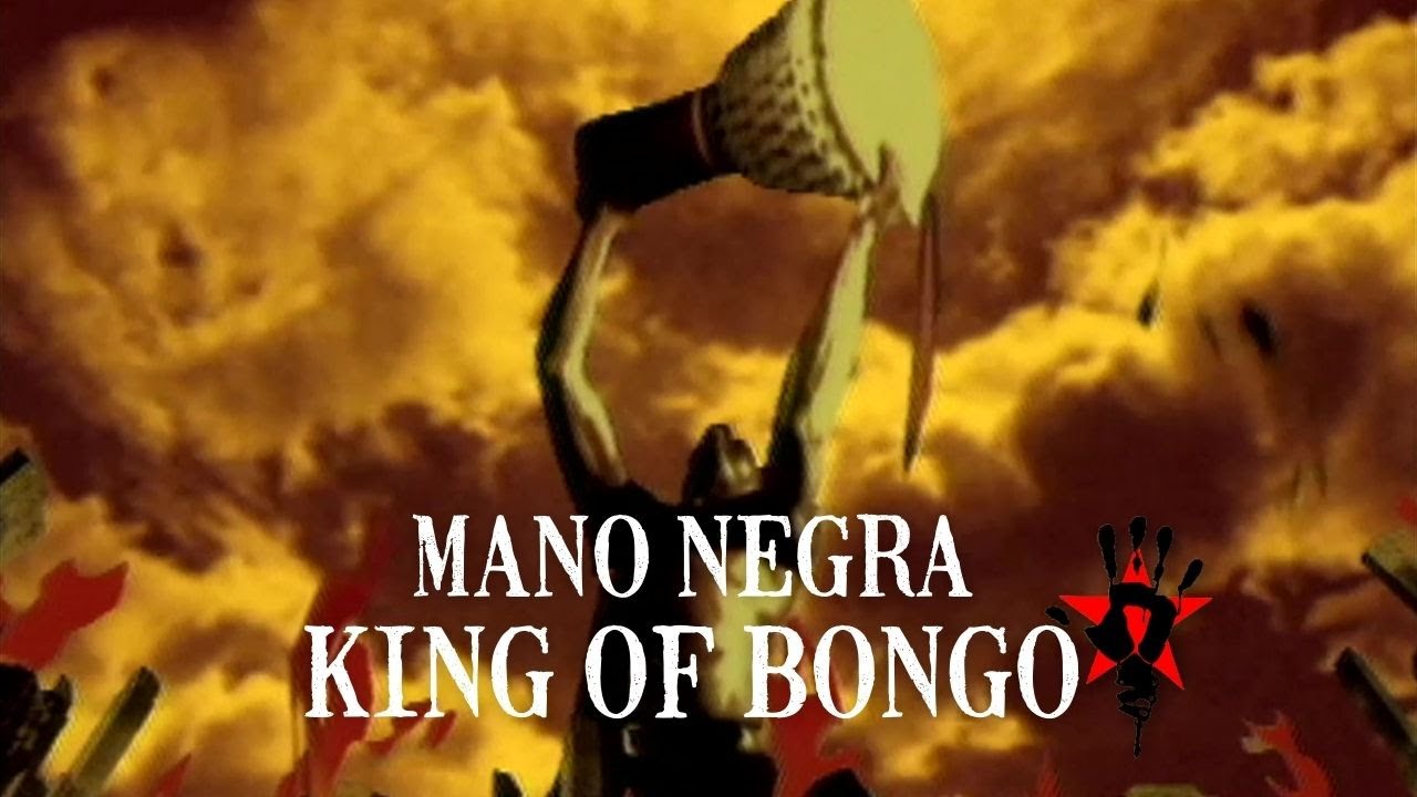 Mano Negra - King Of Bongo (Official Music Video Remastered)