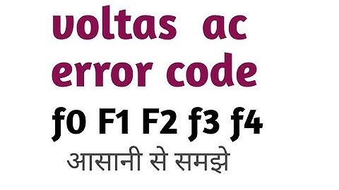 Voltas inverter ac error code f0, F1, F2, f3, F4 aa raha hai aise pata kare, bttc technical training