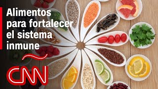 Estos alimentos nos ayudan a fortalecer el sistema inmune