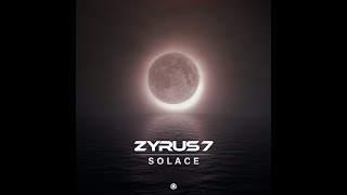 Zyrus 7 - Solace (Extended Version) - Official