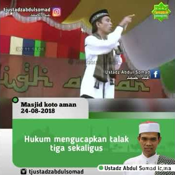 Hukum mengucapkan talak 3 sekaligus - Ustadz abdul somad