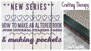 How to Make an Altered Book Junk Journal-Tearing Pages & Making Pockets Pt 1