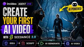 Create Your First Ai Video With Seedance 2.0 + Invideo Agent One