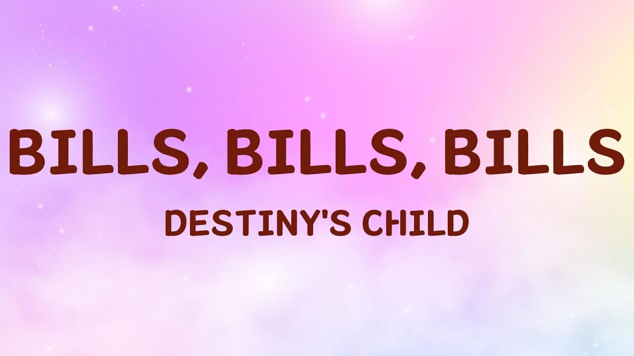 Destiny s Child Bills Bills Bills Lyrics By Jena Pop Song YouTube destiny-s-child-bills-bills-bills-lyrics-by-jena-pop-song-youtube