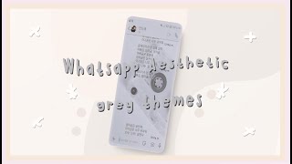 Aesthetic Grey Themes for Whatsapp | *· ̊its Dakkiii -̖́ screenshot 5