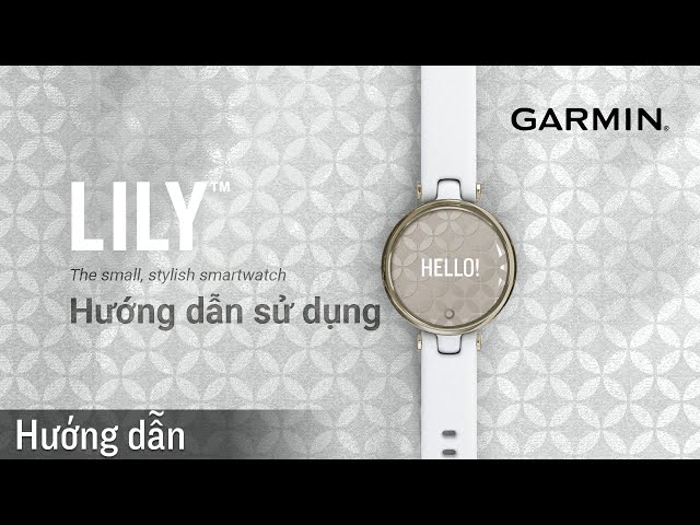 Hướng dẫn - Đồng hồ Garmin Lily: Hướng dẫn sử dụng