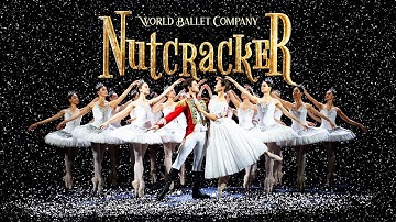 The Nutcracker | Official Trailer | World Ballet Company