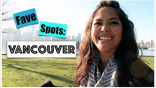 Wanderlust Diaries: Fave Spots -- Vancouver!