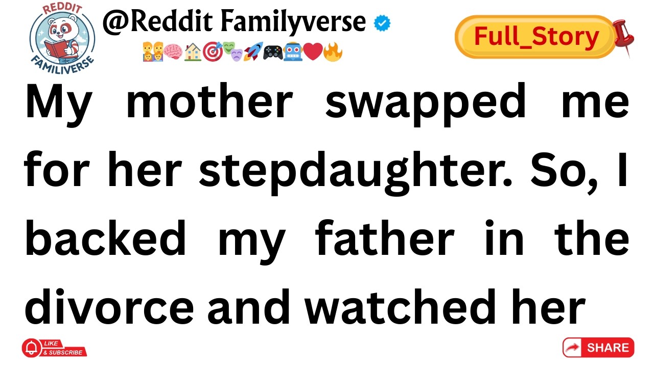 (Full Story)My mother swapped me for her stepdaughter. So, I backed my father in the divorce and wat