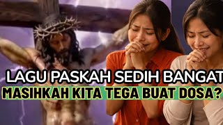 Satu Desa Dibuat Bertobat Dengar Lagu Rohani Paskah Ini ~ Masihkah Kita Berbuat Dosa Lagi?
