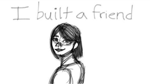 I Built a Friend Animation