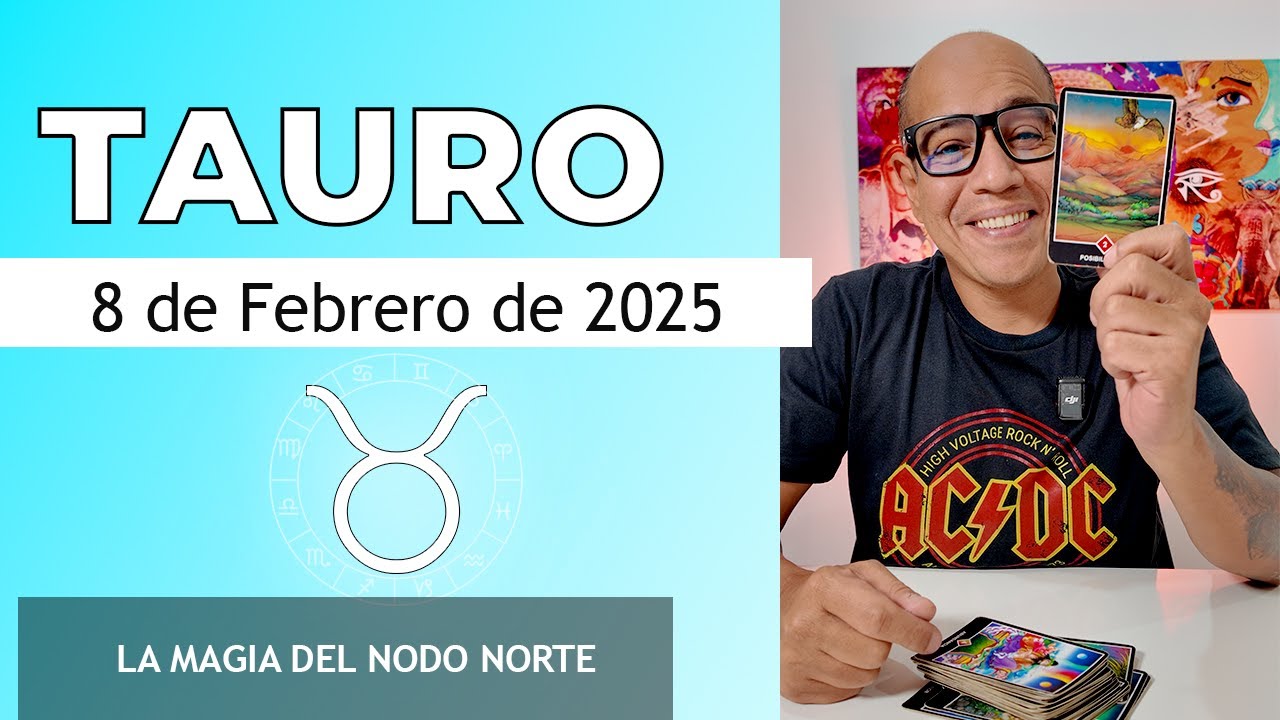TAURO | Horóscopo de hoy 8 de Febrero 2025 - YouTube
