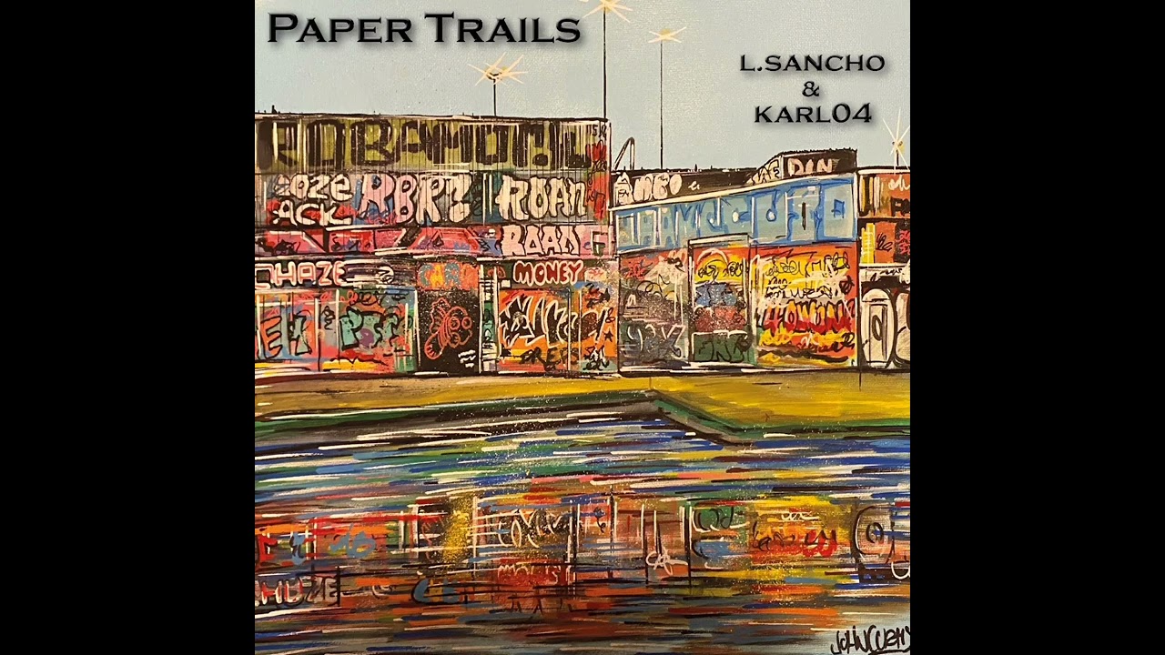 "Paper Trails" EP by L. Sancho & Karl04- Official Audio 2024