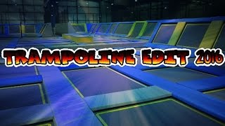 TRAMPOLINE EDIT 2016!