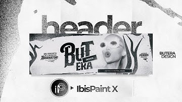 watch me edit - header para o twitter no ibispaint x