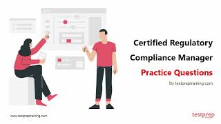 Certified Regulatory Compliance Manager: Practice Questions screenshot 3