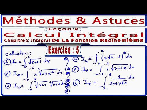 Méthode & Astuces (Calcul Intégral) (Chapitre 2: Intégral dune fonction Racine nième) #Exercice 5