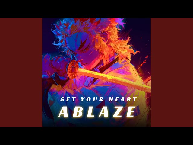 Set Your Heart Ablaze
