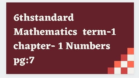 6th standard Mathematics Term-1 chapter-1 Numbers in try these sums