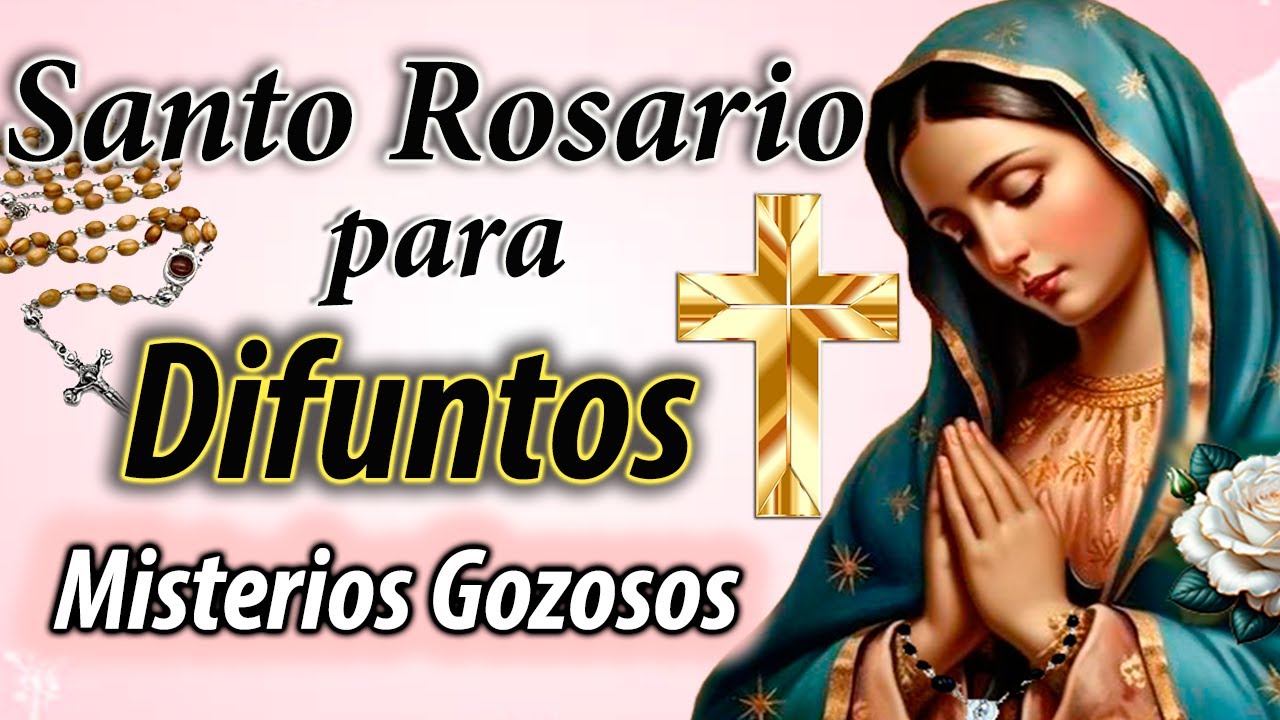 Rosario para pedir por el descanso eterno de los Fieles Difuntos a virgen maria