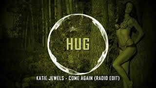 Katie Jewels - Come Again (Radio Edit)