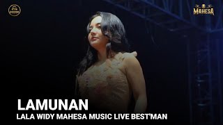 LAMUNAN - LALA WIDY - MAHESA LIVE BEST'MAN COMUNITY TRATEBAN PEKALONGAN