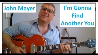 Video thumbnail of "I'm Gonna Find Another You by John Mayer (with TAB)"