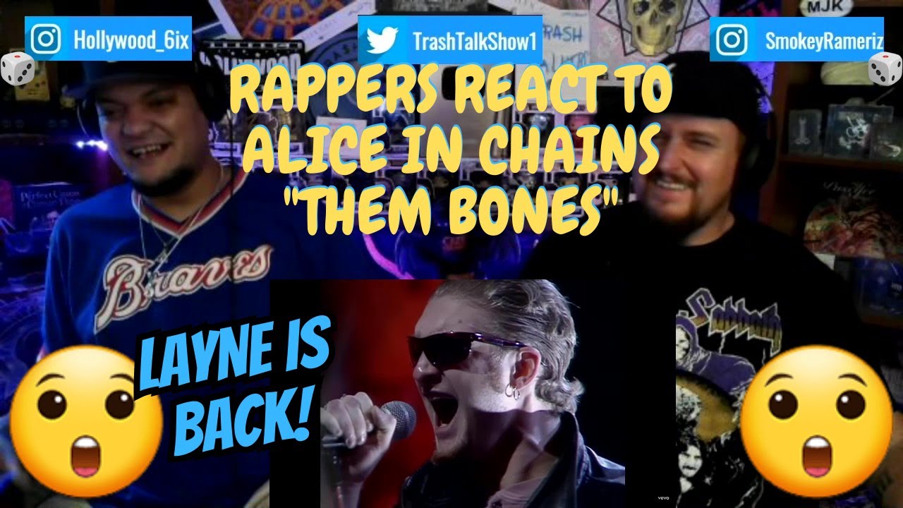 Bones Rapper Chain Rappers React To Alice In Chains