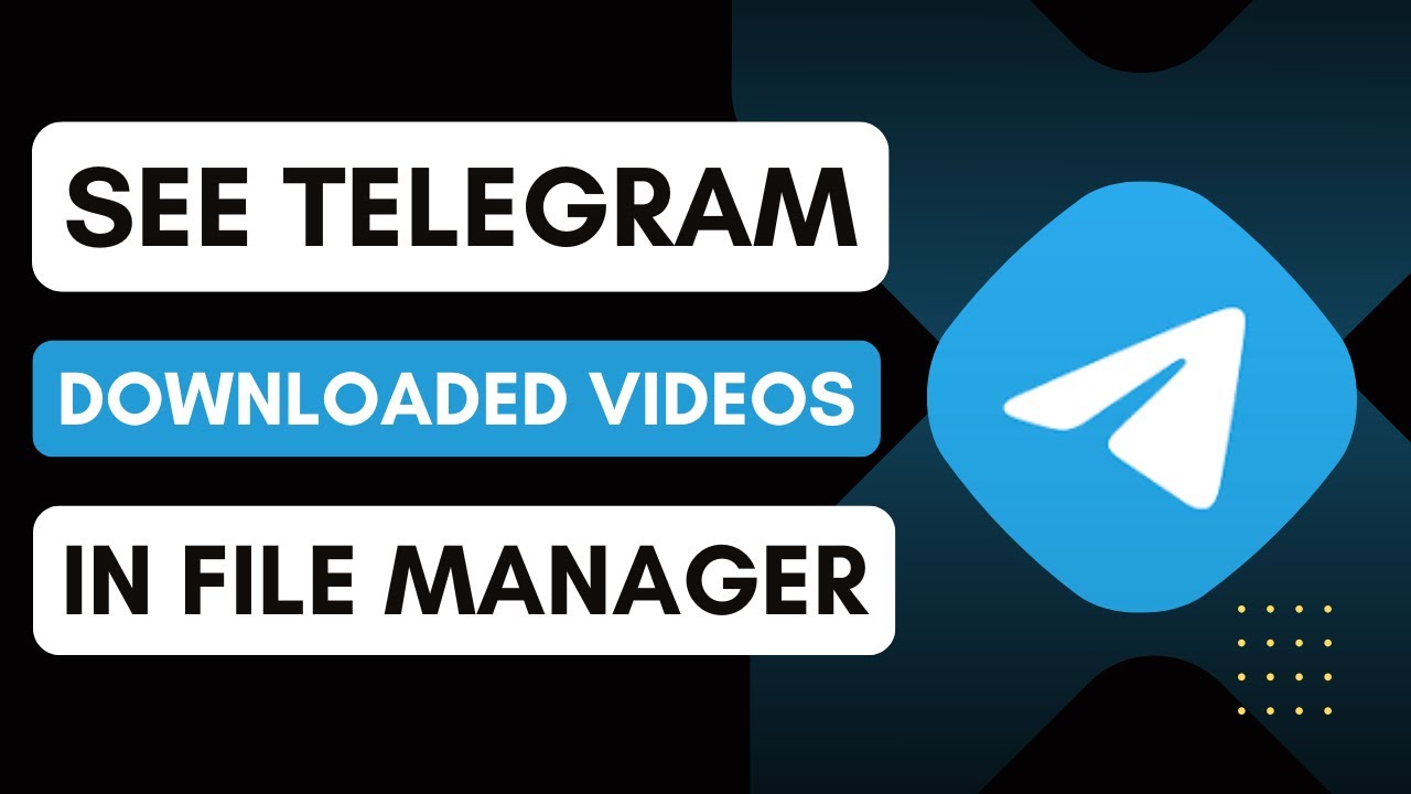 How To See Telegram Downloaded Videos In File Manager