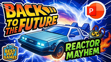 Back to the Future: Reactor Mayhem – PowerPoint Game for Classrooms | Best PPT Games