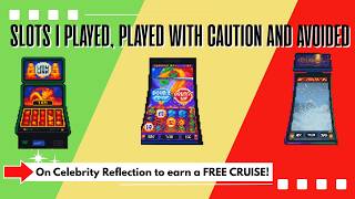 🎰Slots I Recommend You Play and AVOID on Celebrity Reflection to Earn FREE CRUISES!!🎰