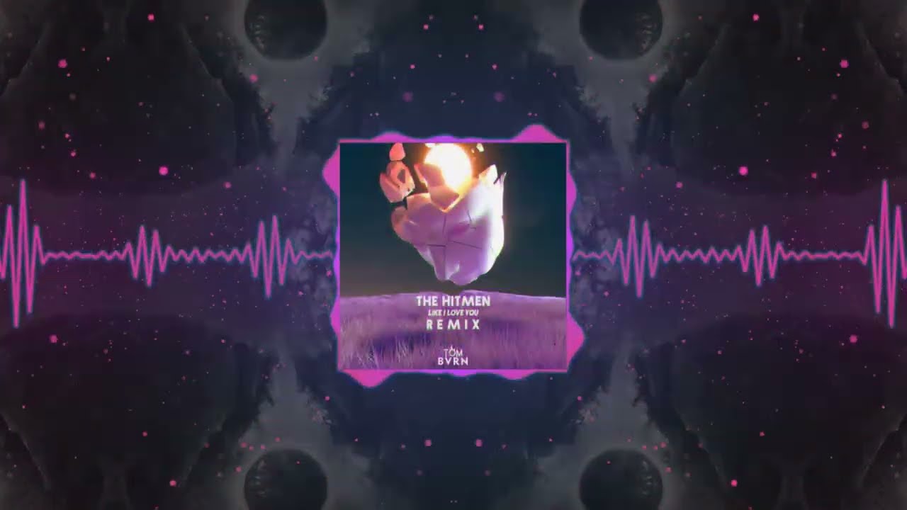 The Hitmen - Like I love You (TOM BVRN Remix)