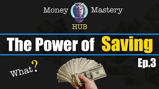 The Power Of Saving How To Build Wealth Over Time - .3 Basic Finance Series