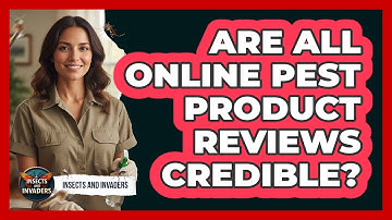 Are All Online Pest Product Reviews Credible?