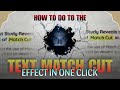 How to create TEXT MATCH CUT EFFECT in just one click 😃🙌
