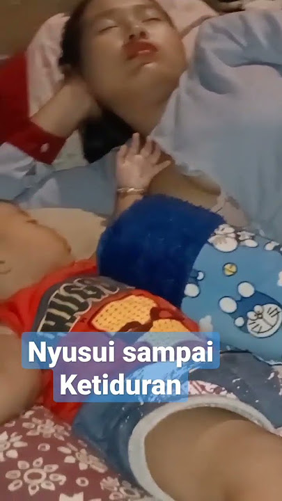 nyusuin sampai ketiduran