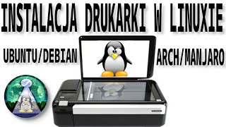 PORADNIK Łatwa instalacja dowolnej drukarki USB w Linuxie Ubuntu/Debian - Mabox/Manjaro/Arch