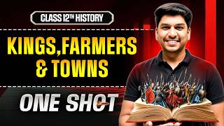 Kings, Farmers and Towns Early States and Economies Class 12 One Shot | Class 12 History Chapter 2