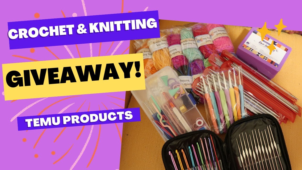ENDED Crochet & Knitting Giveaway! Temu Products ENDED
