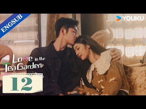 ENGSUB [Love in the Tea Garden 恋恋茶园] Starring: Qi Yandi/Xiao