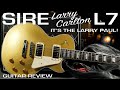 Sire Larry Carlton L7 - Best Affordable Les Paul Copy? - Electric Guitar Review